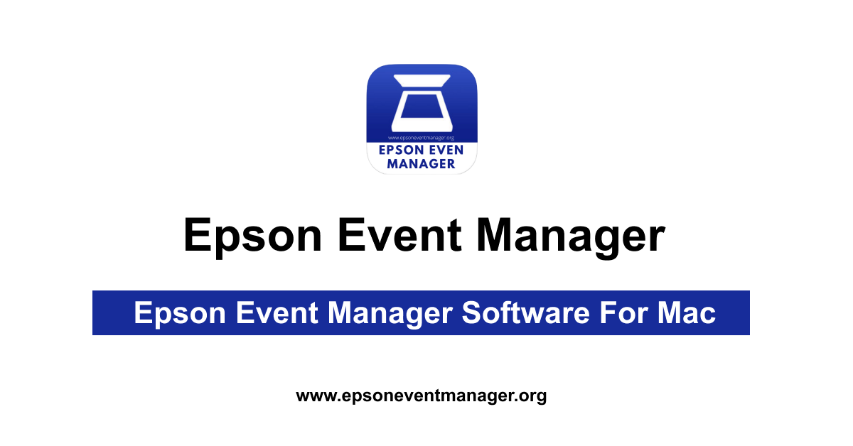 Epson Event Manager Software For Mac Download